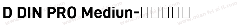 D DIN PRO Mediun字体转换